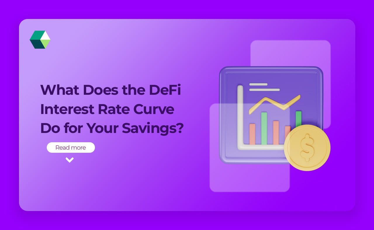 What Does the DeFi Interest Rate Curve Do for Your Savings?