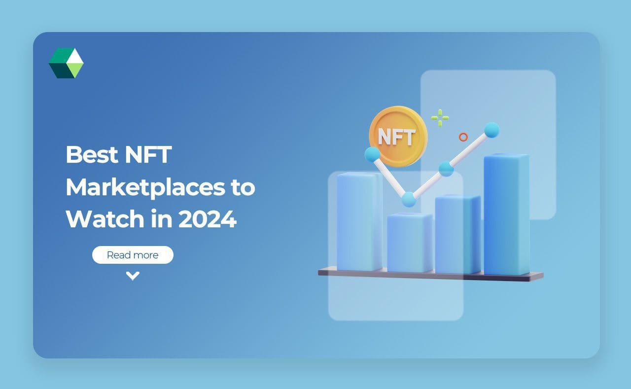 Best NFT Marketplaces to Watch in 2024