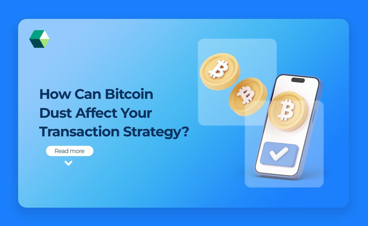How Can Bitcoin Dust Affect Your Transaction Strategy?