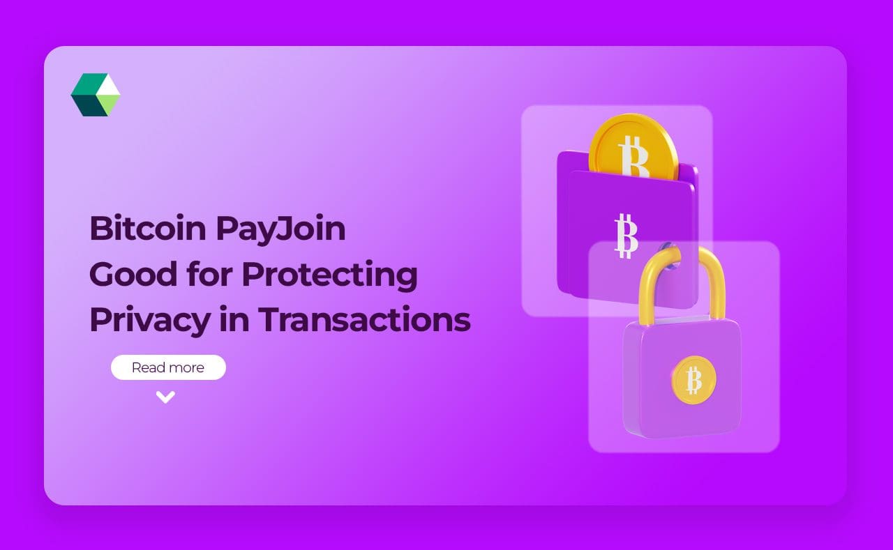 Bitcoin PayJoin Good for Protecting Privacy in Transactions