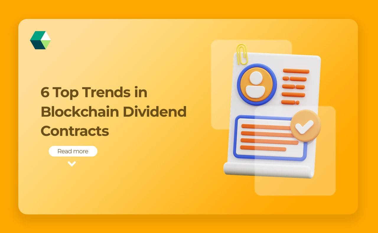 6 Top Trends in Blockchain Dividend Contracts