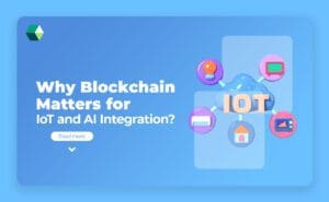 blockchain matters for iot and ai