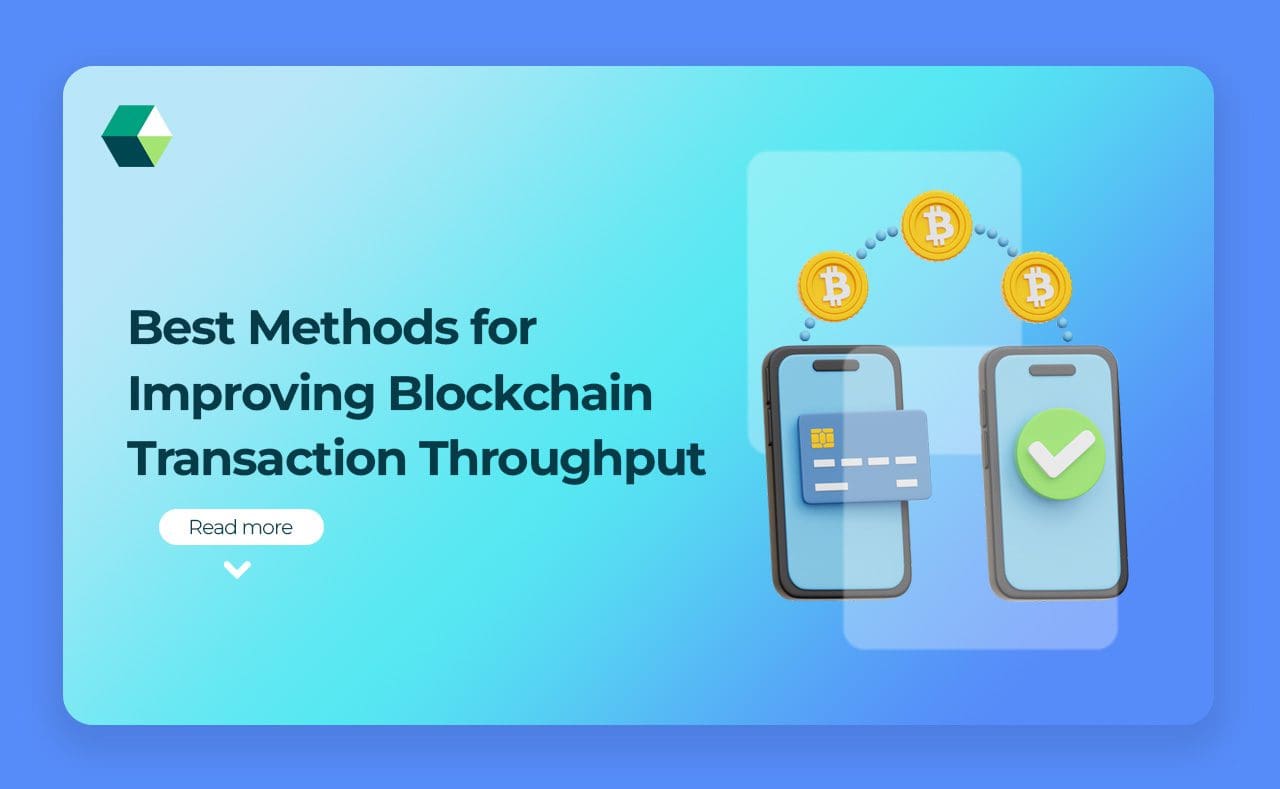 Best Methods for Improving Blockchain Transaction Throughput