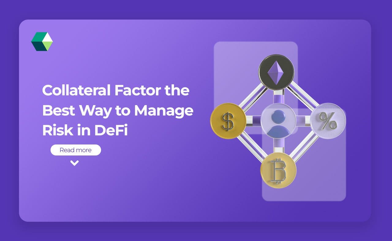 Collateral Factor the Best Way to Manage Risk in DeFi