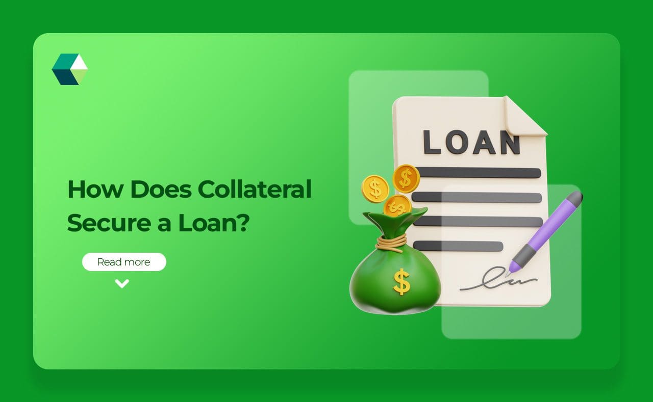 How Does Collateral Secure a Loan?