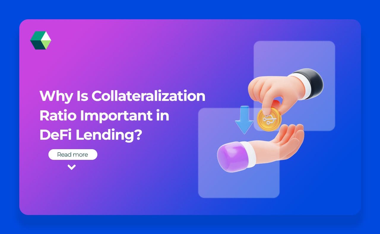 Why Is Collateralization Ratio Important in DeFi Lending?