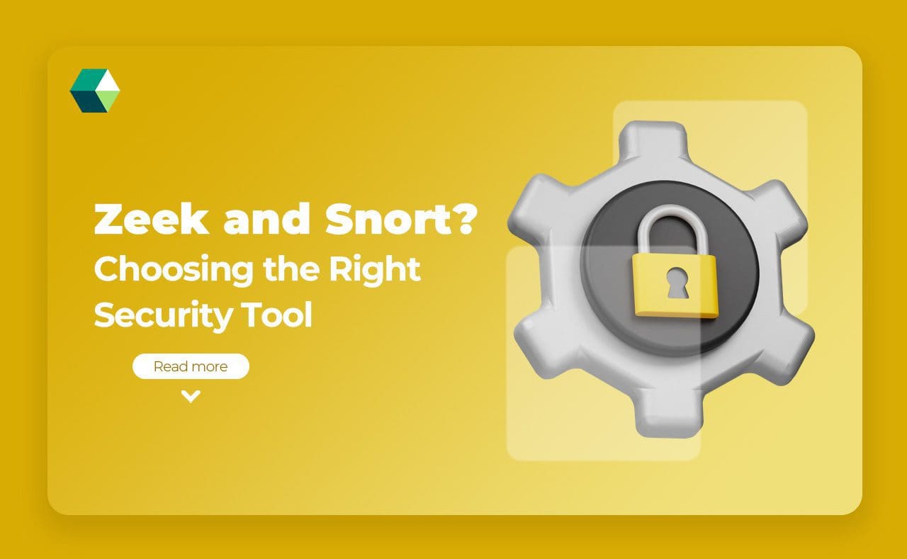 Zeek and Snort? Choosing the Right Security Tool