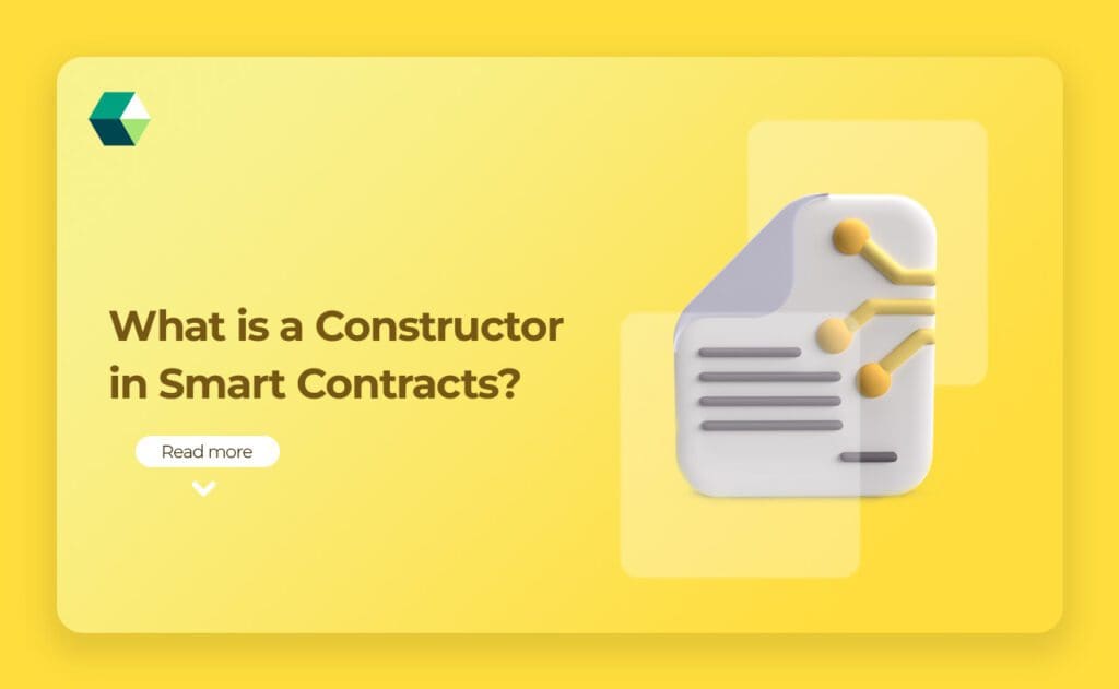 What is Constructor in Smart Contract?