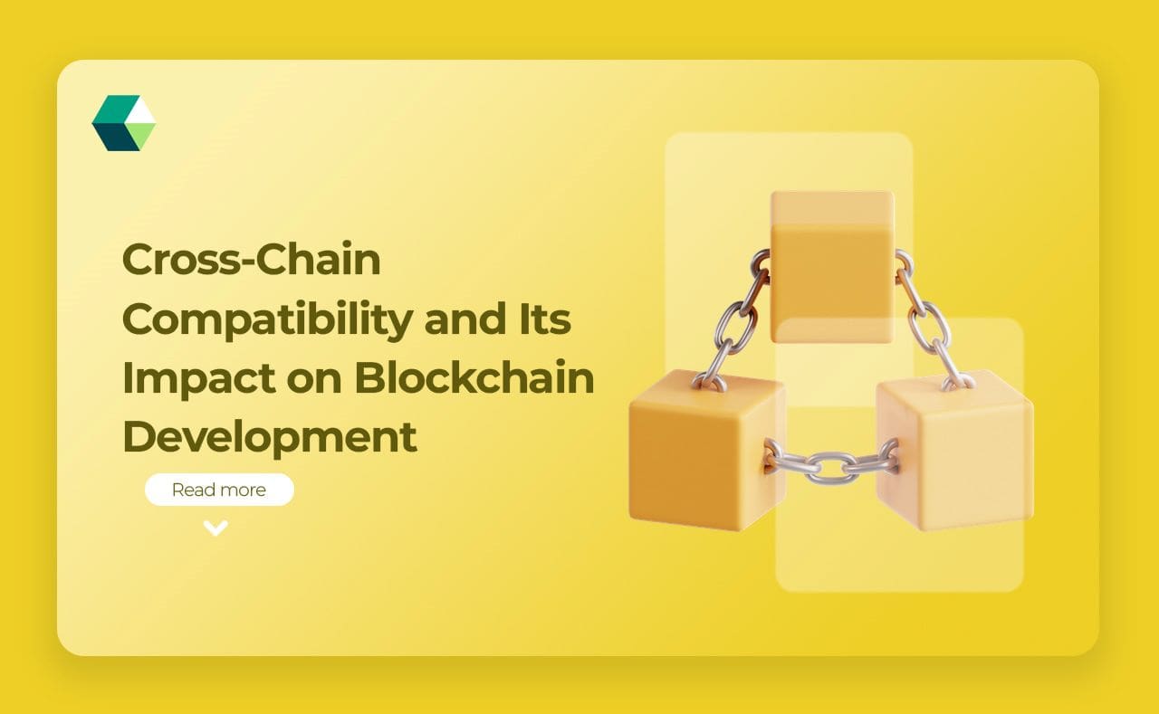 Cross-Chain Compatibility and Its Impact on Blockchain Development