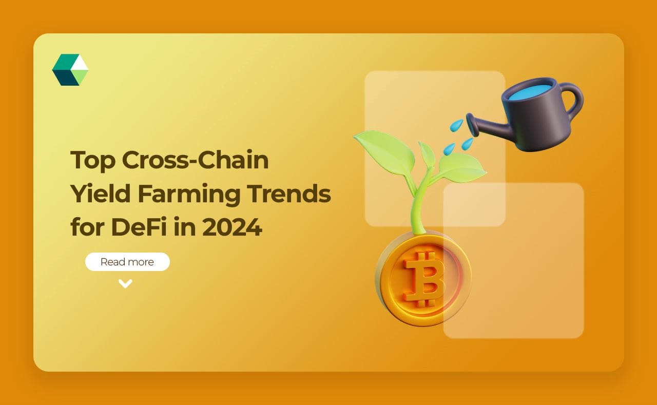 Top Cross-Chain Yield Farming Trends for DeFi in 2024