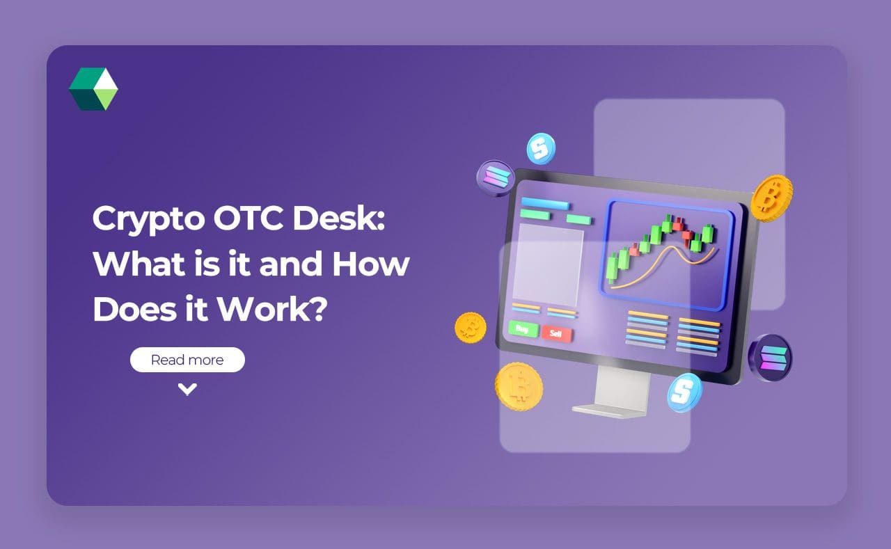 Crypto OTC Desk: What is it and How Does it Work?