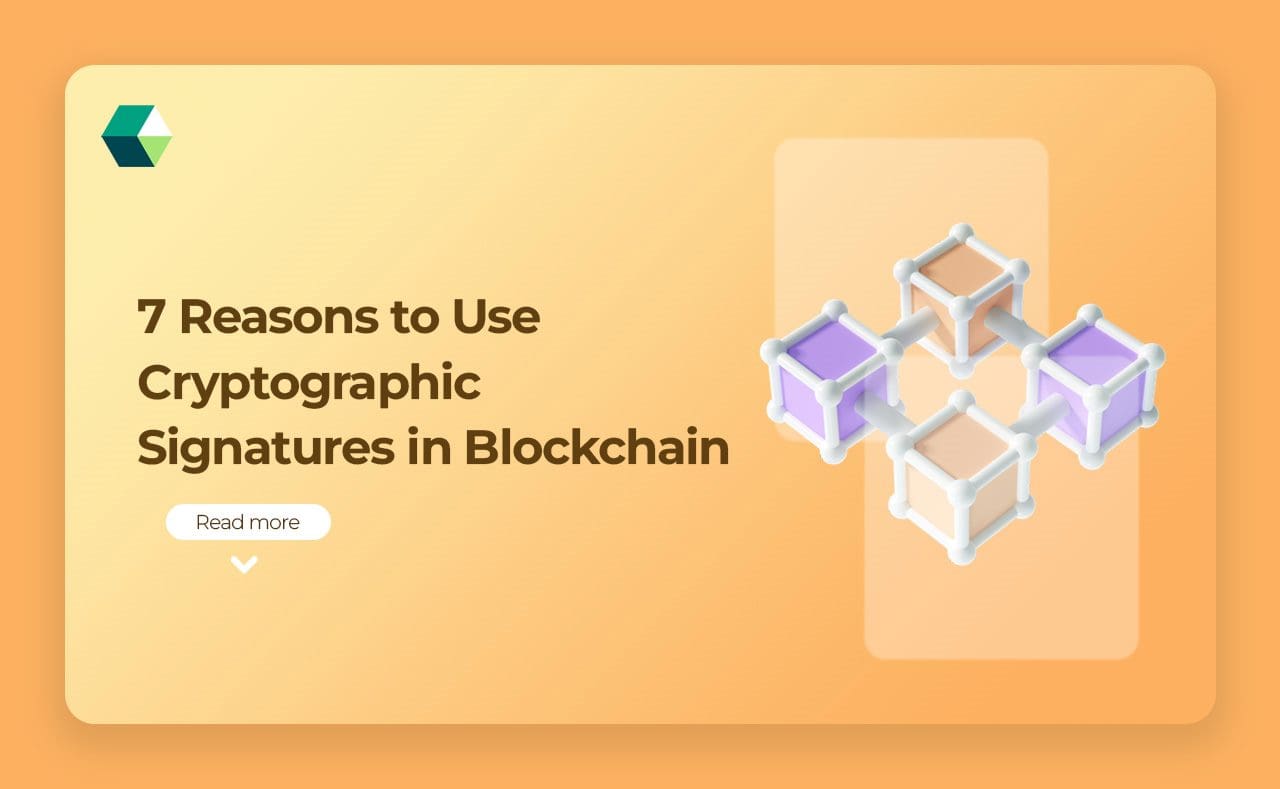 7 Reasons to Use Cryptographic Signatures in Blockchain