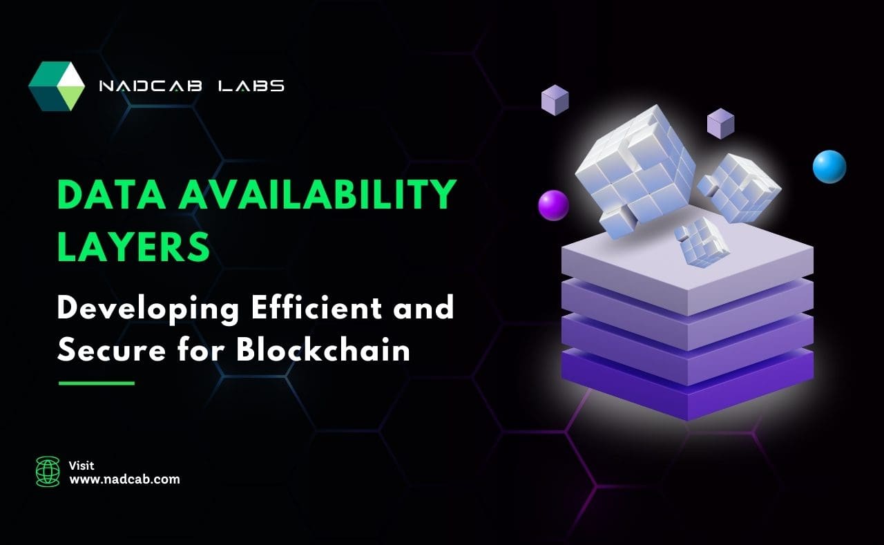 Data Availability Layers – Developing Efficient and Secure for Blockchain