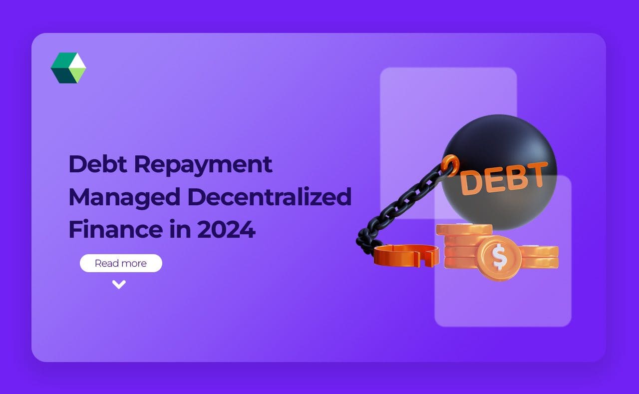 Debt Repayment Managed Decentralized Finance in 2024