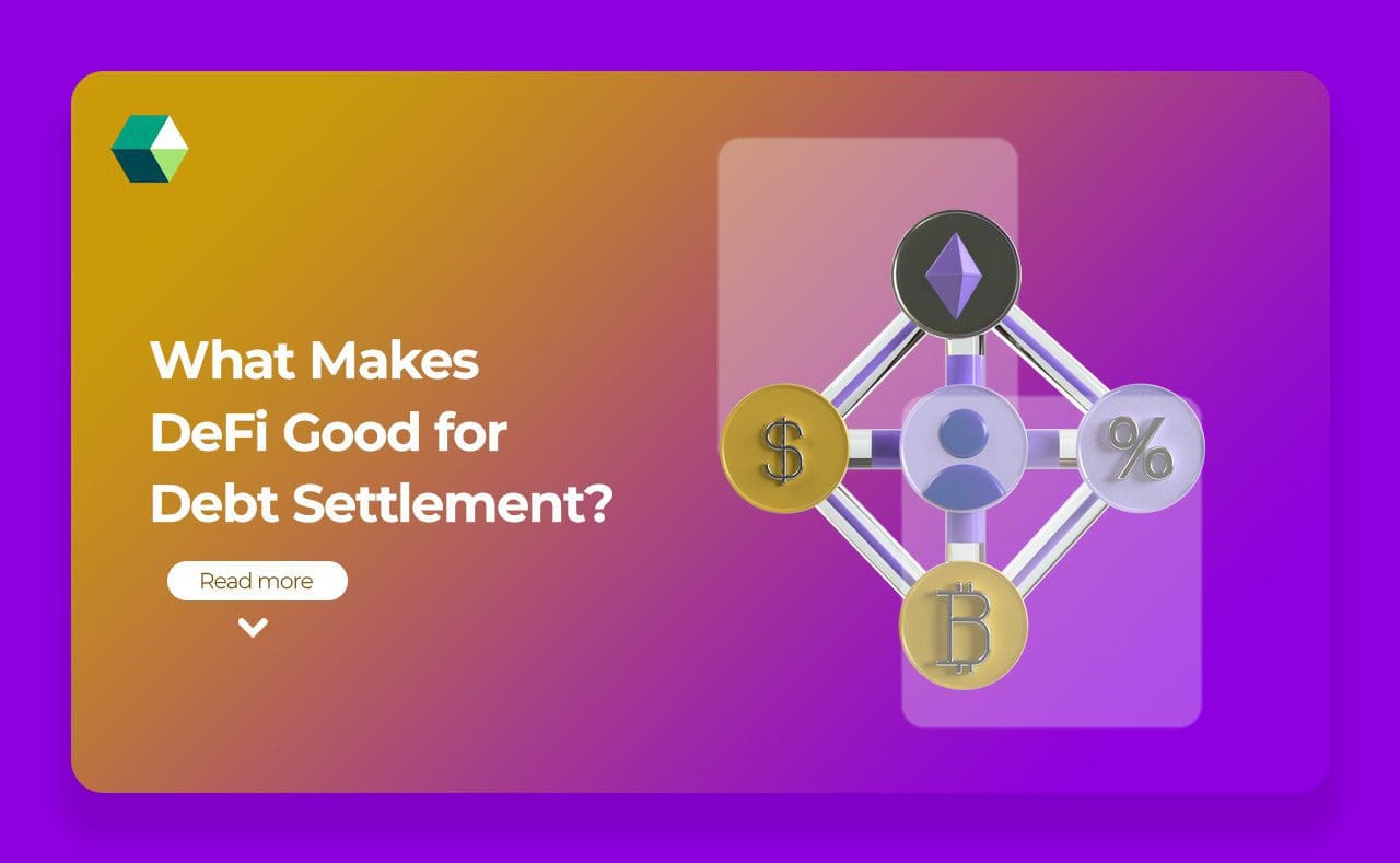 What Makes DeFi Good for Debt Settlement?