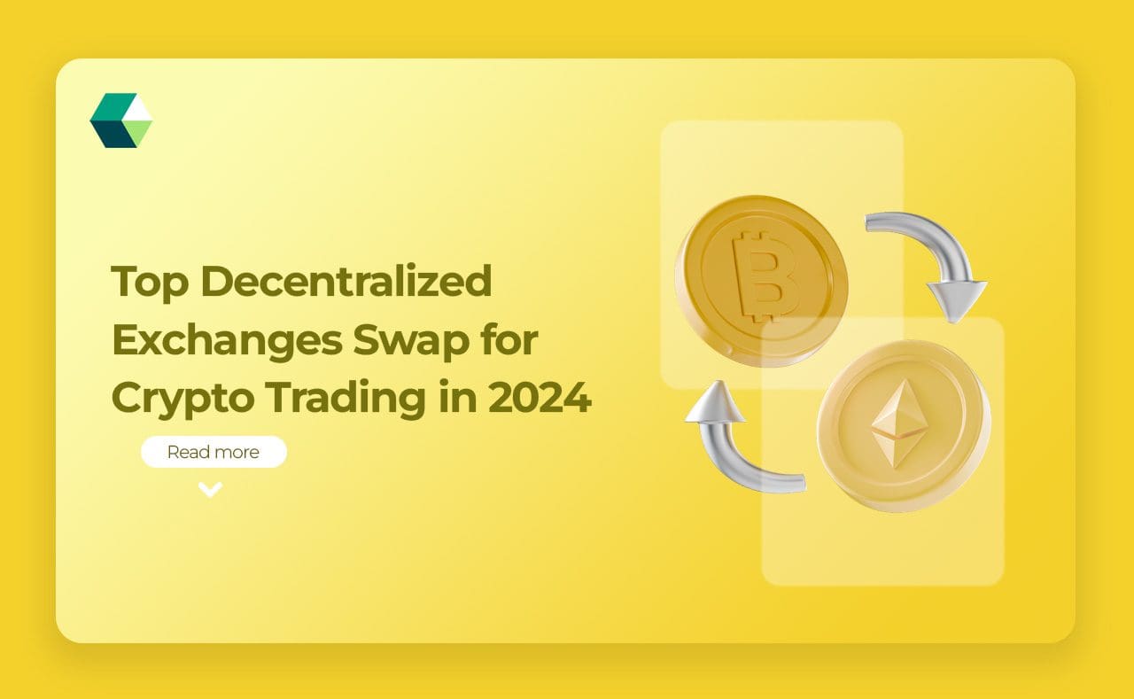 Top Decentralized Exchanges Swap for Crypto Trading in 2024