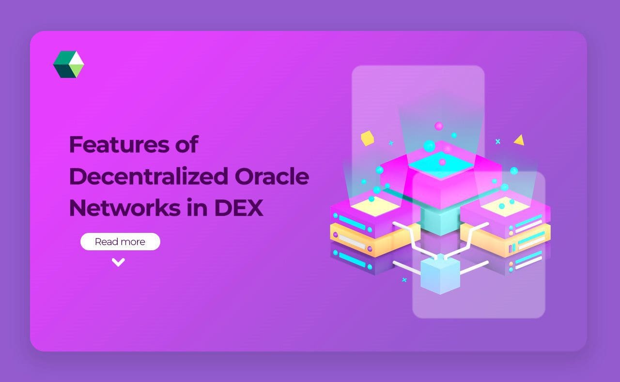 Features of Decentralized Oracle Networks in DEX