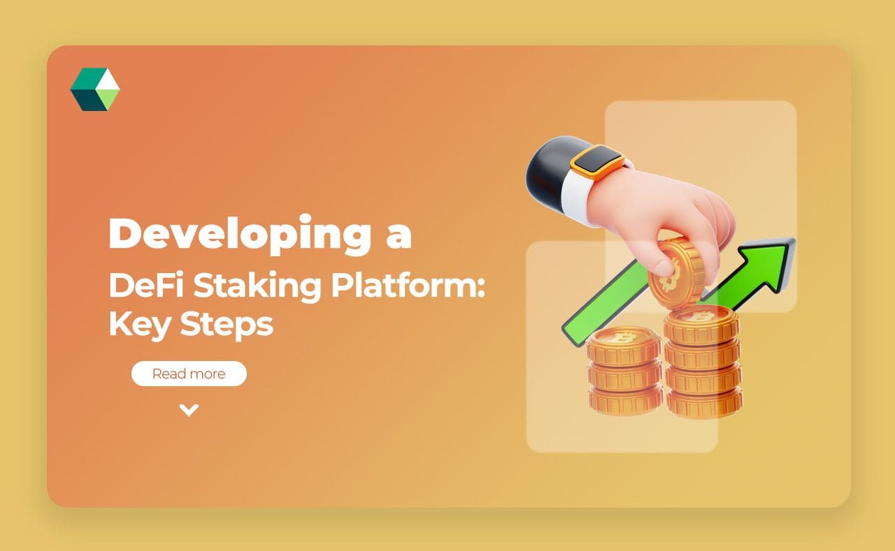 Developing a DeFi Staking Platform: Key Steps