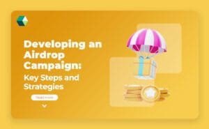 Developing an airdrop campaign