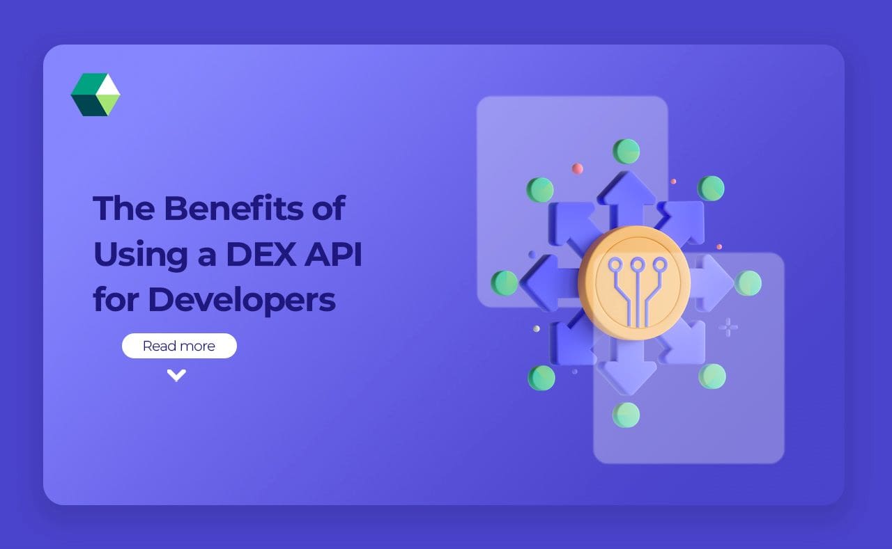 The Benefits of Using a DEX API for Developers