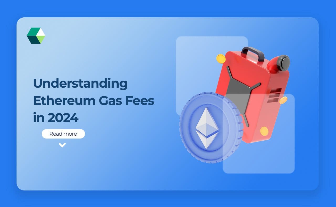 Understanding Ethereum Gas Fees in 2024