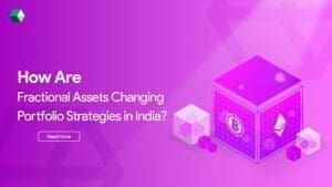Fractional Assets Changing Portfolio Strategies in India