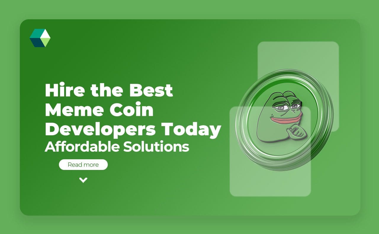 Hire the Best Meme Coin Developers Today – Affordable Solutions