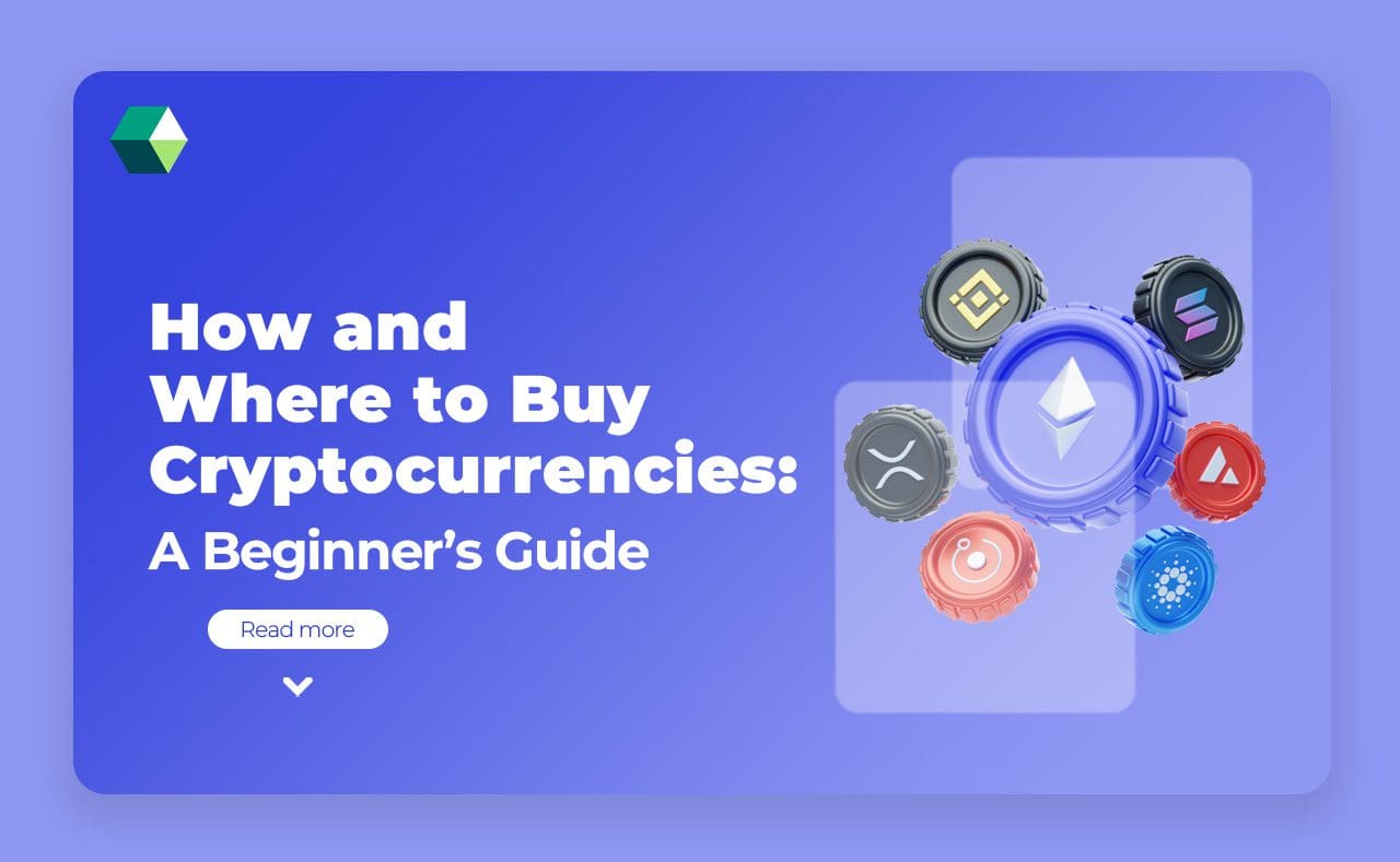 How and Where to Buy Cryptocurrencies: A Beginner’s Guide