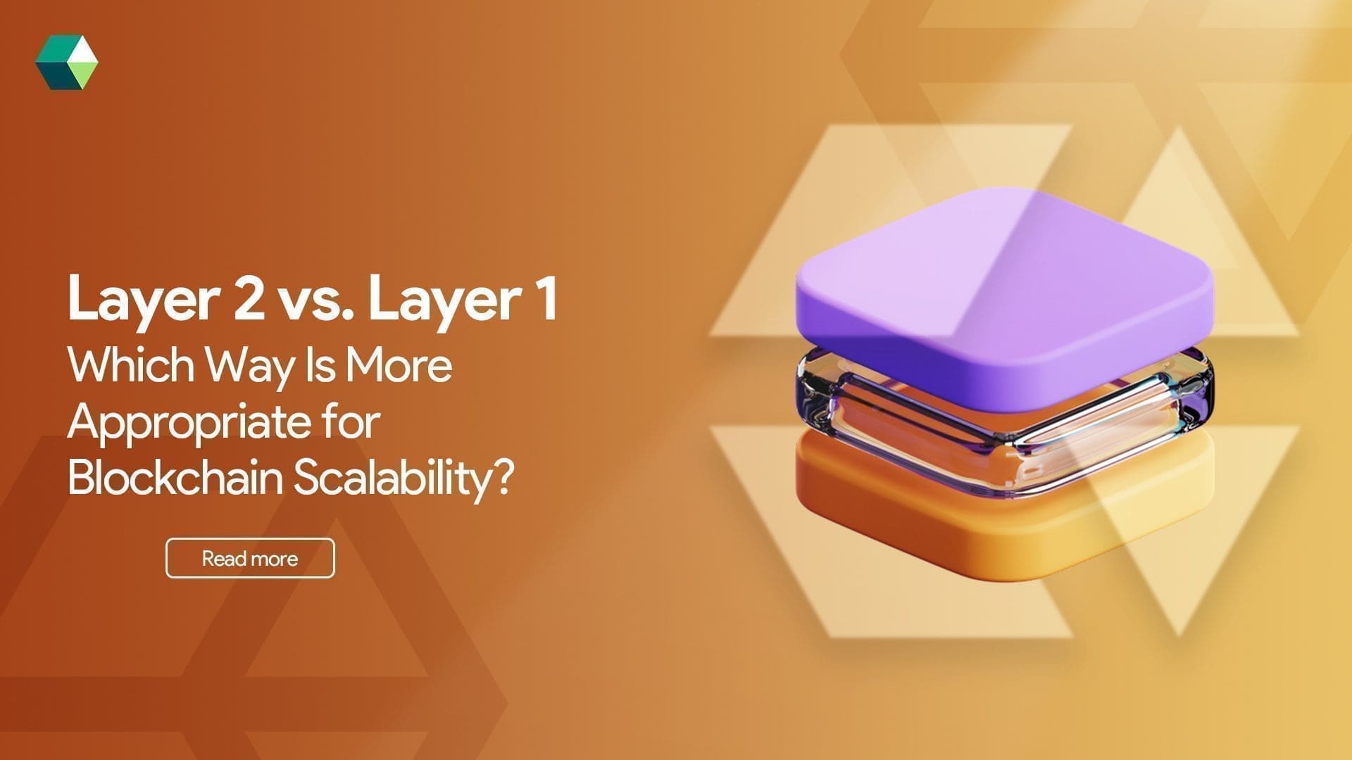 Layer 2 vs. Layer 1: Which Way Is More Appropriate for Blockchain Scalability?