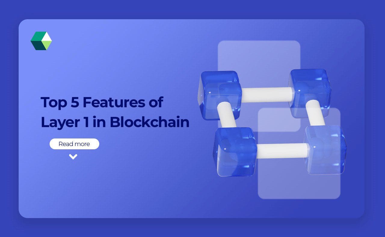 Top 5 Features of Layer 1 in Blockchain