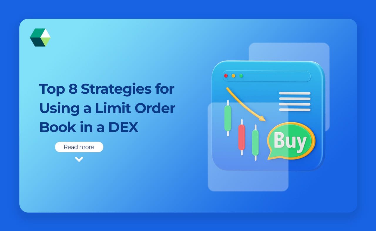 Top 8 Strategies for Using a Limit Order Book in a DEX
