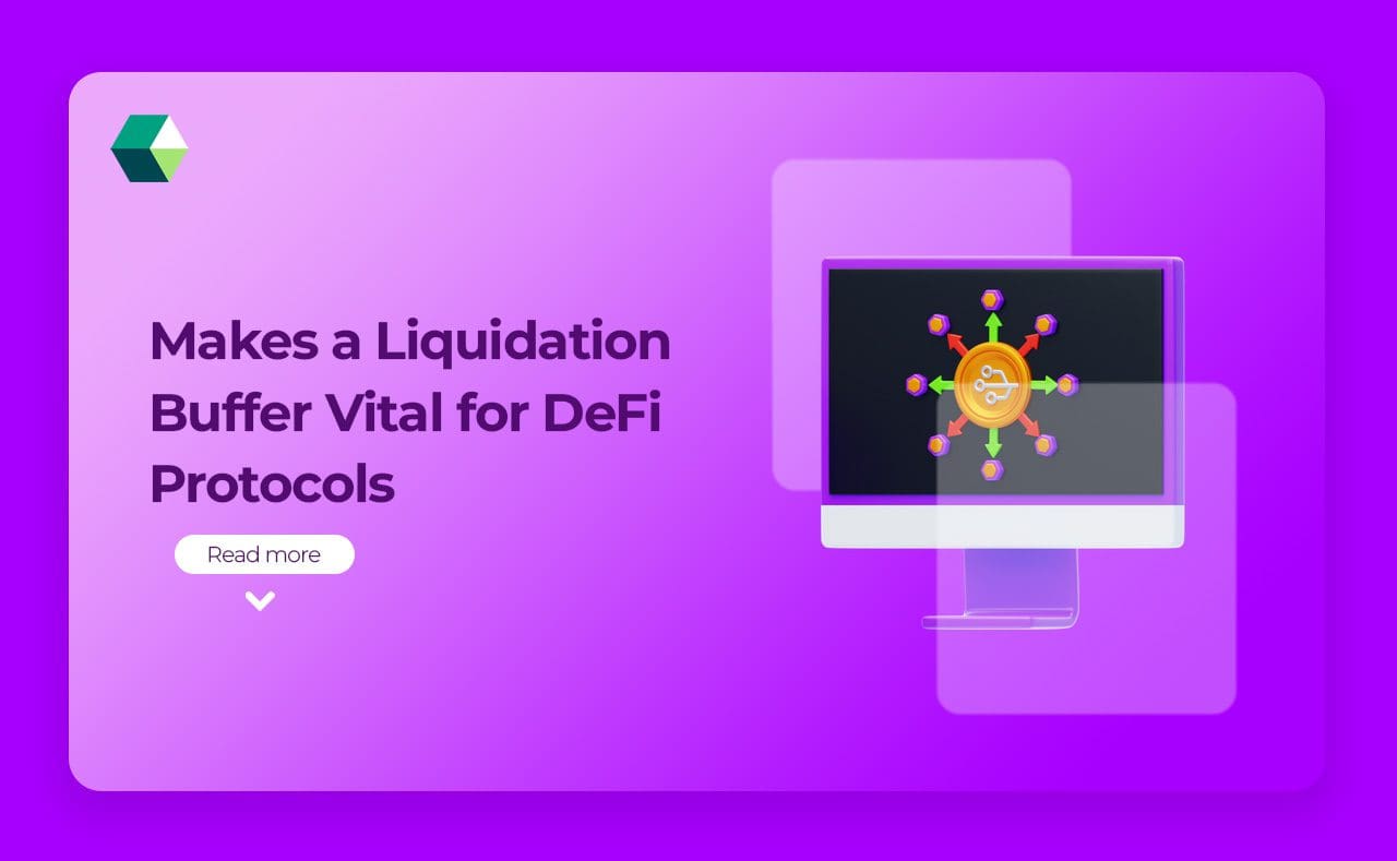 Makes a Liquidation Buffer Vital for DeFi Protocols