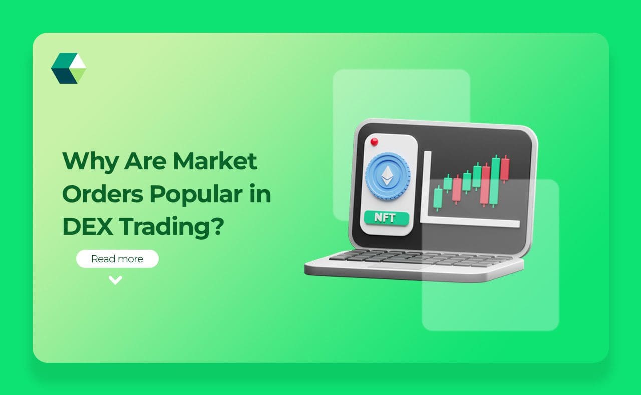 Why Are Market Orders Popular in DEX Trading?