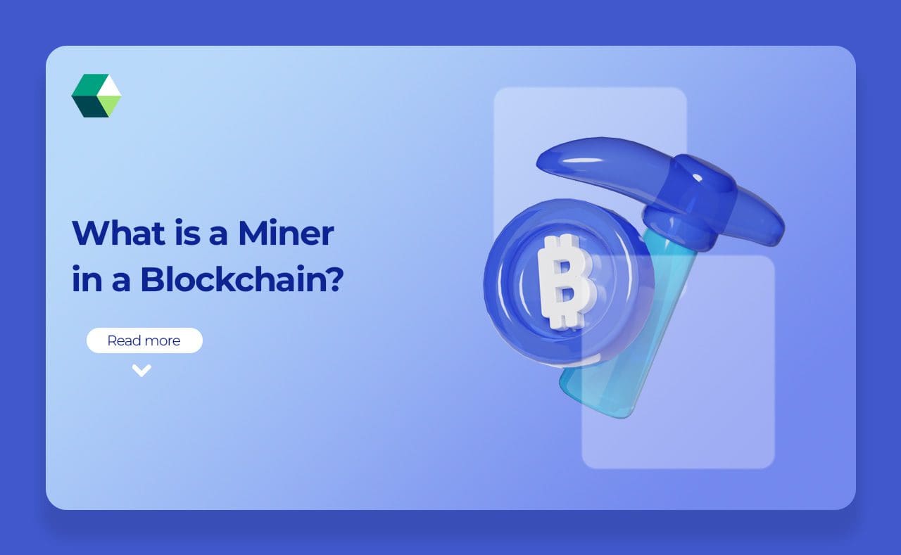 What is a Miner in a Blockchain?