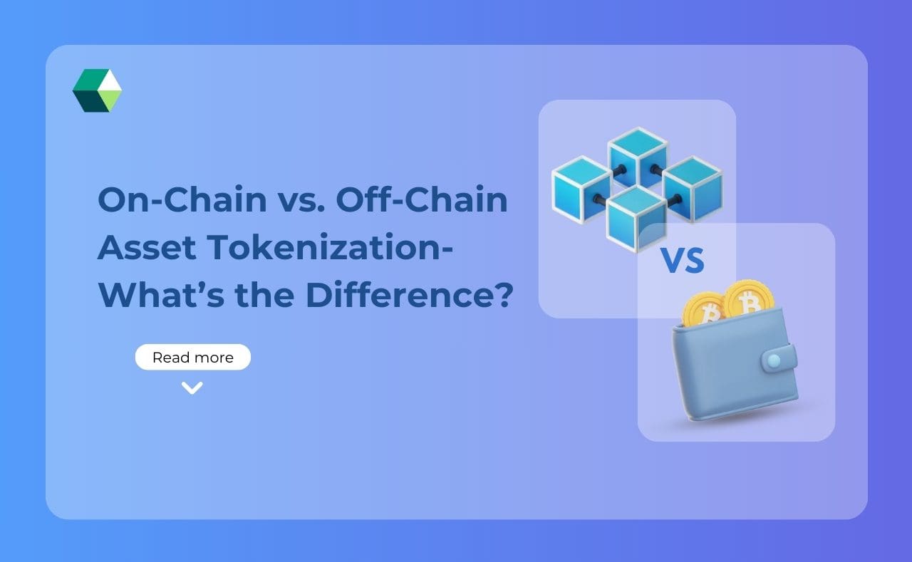 On-Chain vs. Off-Chain Asset Tokenization: What’s the Difference?
