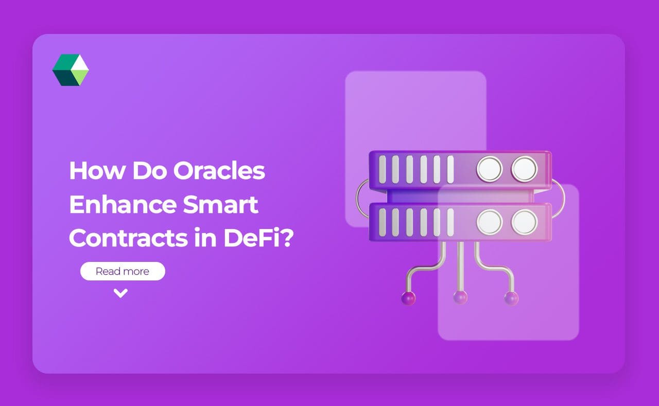 How Do Oracles Enhance Smart Contracts in DeFi?