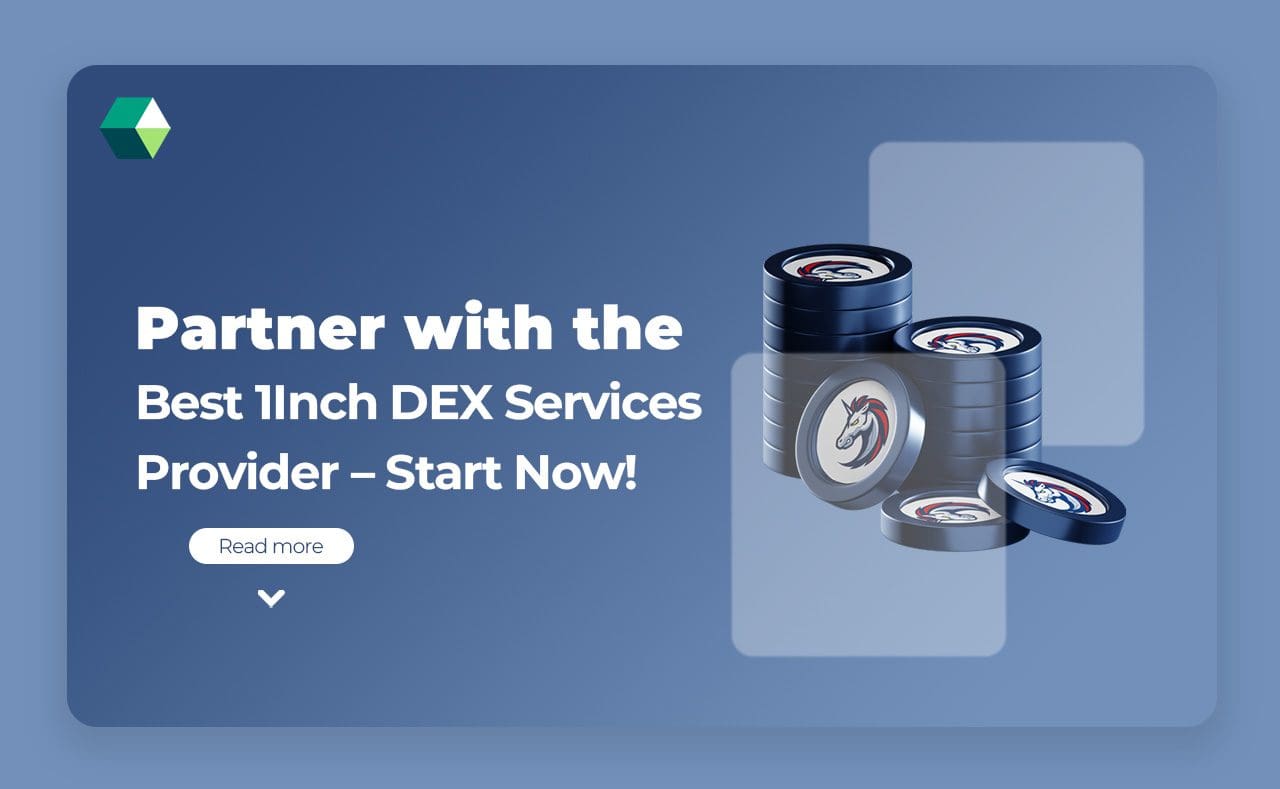 Partner with the Best 1Inch DEX Services Provider – Start Now!