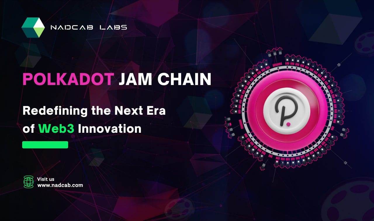 Polkadot JAM Chain &#8211; Leading Web3 Innovation