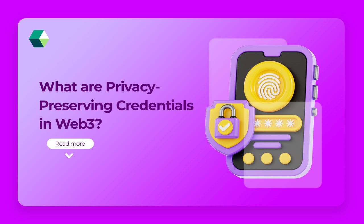 What are Privacy-Preserving Credentials in Web3?
