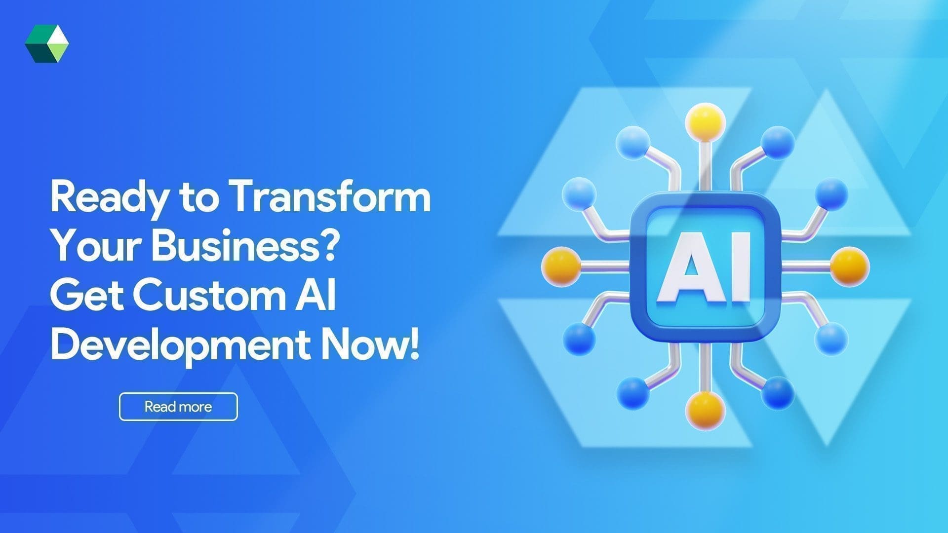 Ready to Transform Your Business? Get Custom AI Development Now!