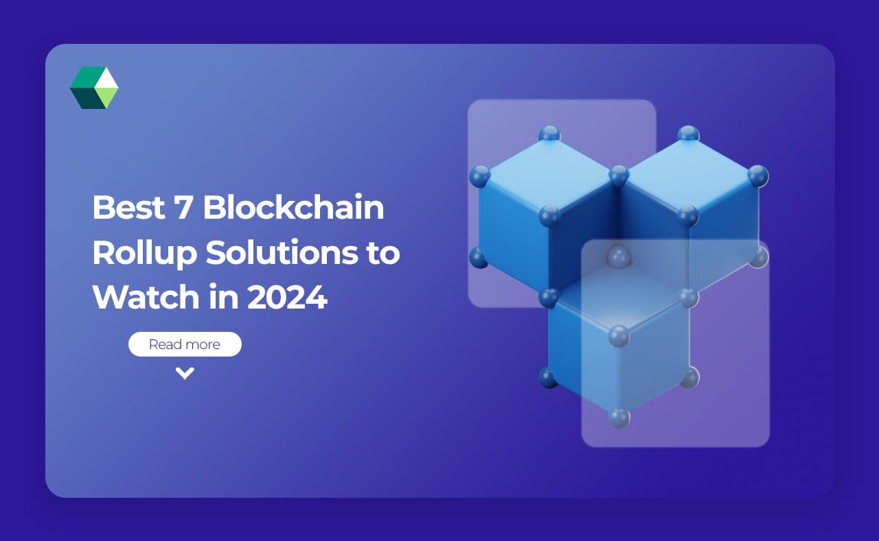 Best 7 Blockchain Rollup Solutions to Watch in 2024