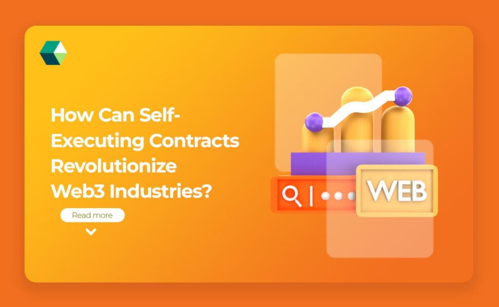 self executing contracts revolutionize web3