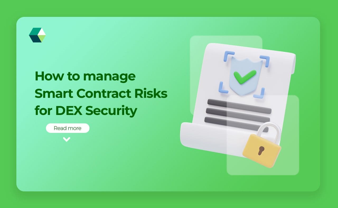 How to Manage Smart Contract Risks for DEX Security?