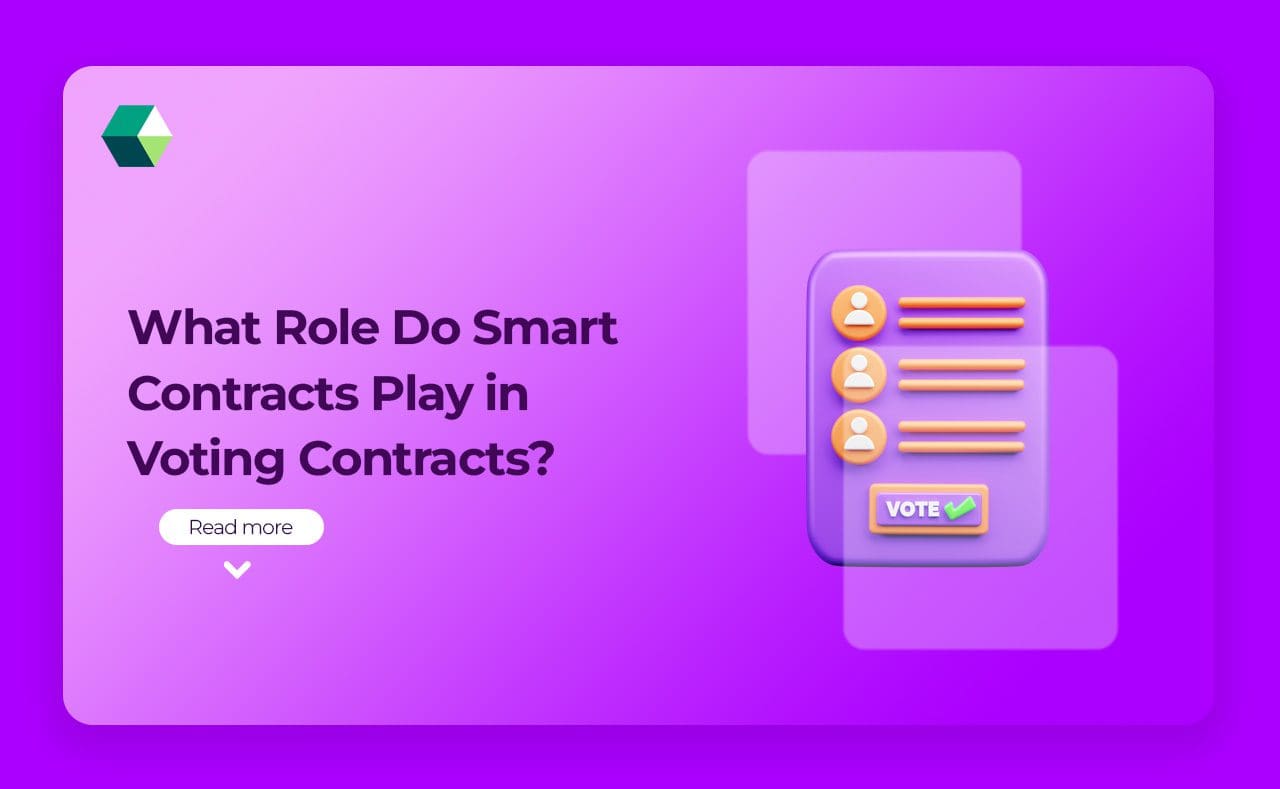 smart contracts play in voting contracts