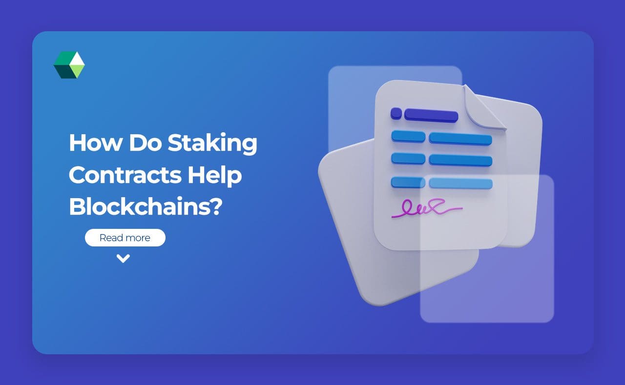 How Do Staking Contracts Help Blockchains?
