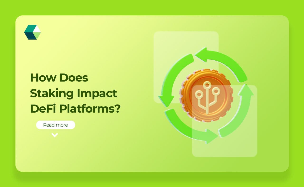 How Does Staking Impact DeFi Platforms?