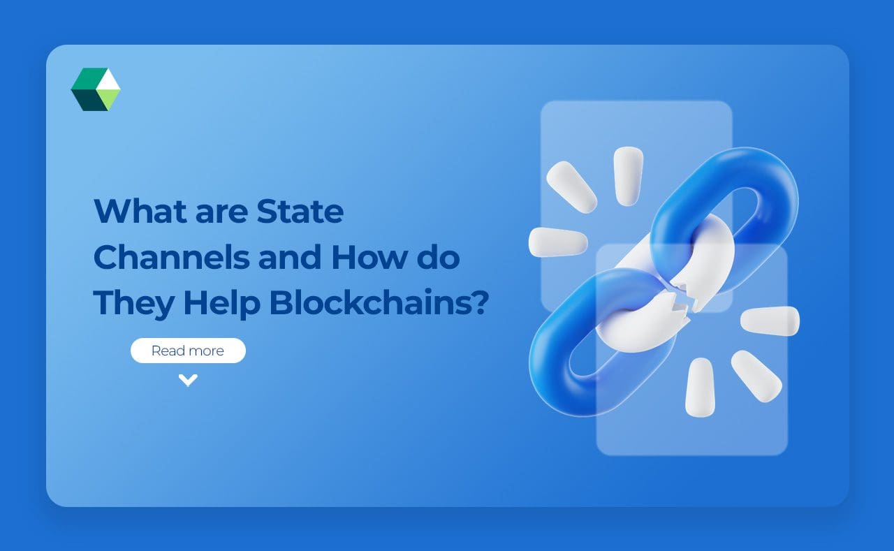 What are State Channels and How do They Help Blockchains?