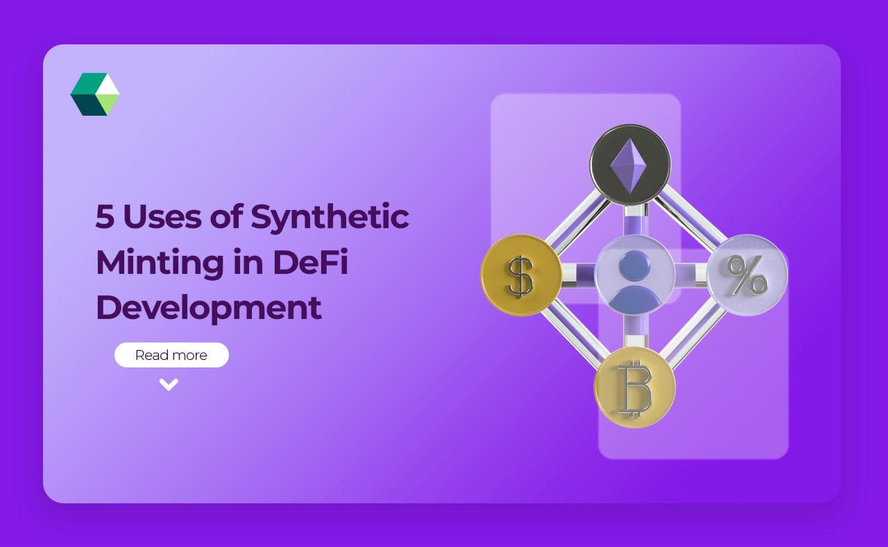 What is Synthetic Minting in DeFi Development?