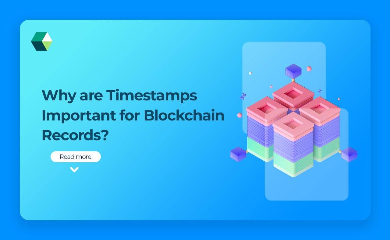 Why are Timestamps Important for Blockchain Records?
