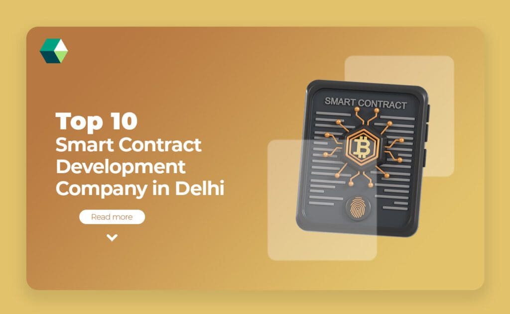 top 10 smart contract development company indelhi